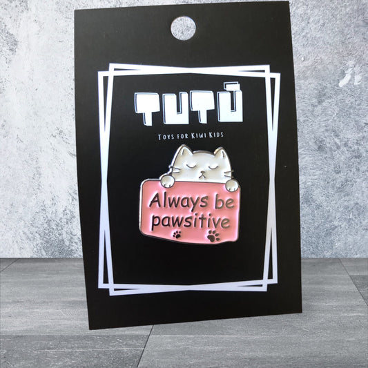 Tutu Toys Always Be Pawsitive Pin (7720988704967)