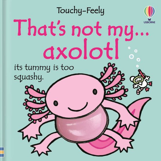 Thats Not My Axolotl