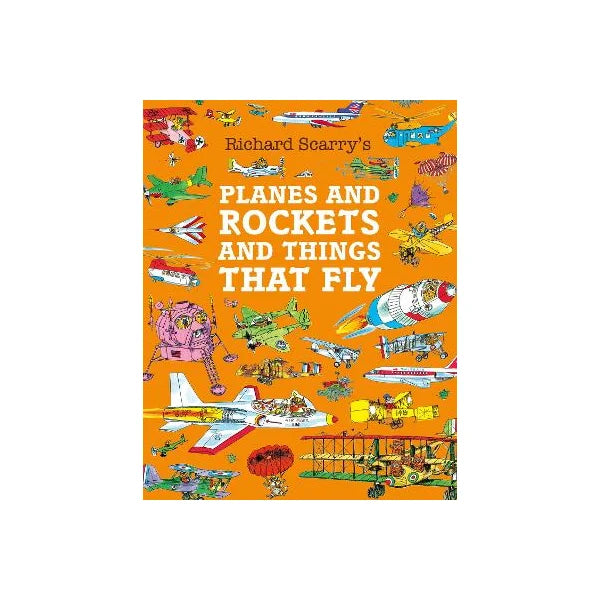 Richard Scarrys Planes and Rockets (8409013878983)