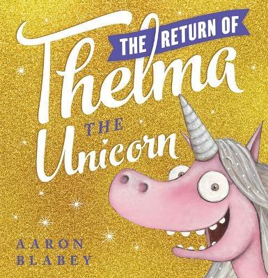 The Return of Thelma The Unicorn BB (7722151542983)