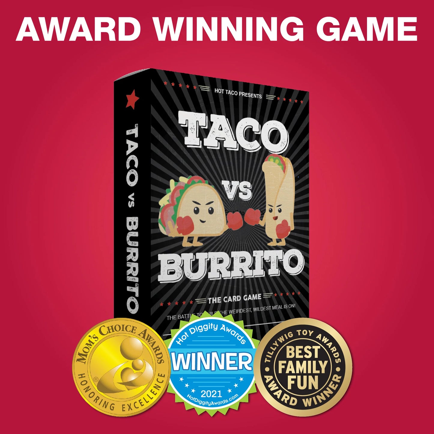The card game box 'Taco vs Burrito' is shown on a red background with promotional text reading 'AWARD WINNING GAME' and three award seals below, including Mom's Choice Awards, Hot Diggity! Awards Winner 2021, and Kelly Wig Toy Awards Best Family Fun.