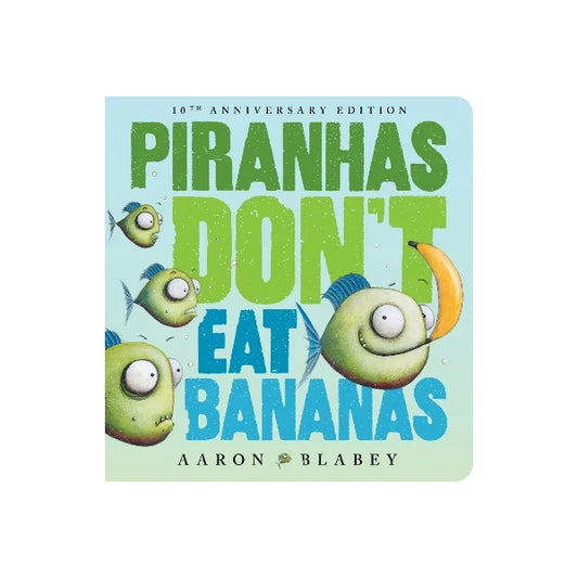 Piranhas Don't Eat Bananas (10th Ed) BB (8470802235591)