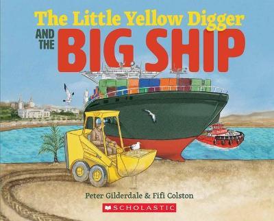The Little Yellow Digger and the Big Ship (7101210198215)