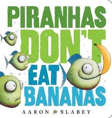Piranhas Dont Eat Bananas BB (7147721457863)